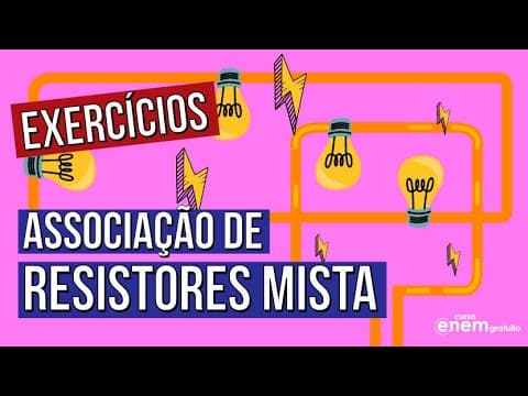 Thumbnail da aula: ASSOCIAÇÃO DE RESISTORES MISTA: resolução de exercícios | RESUMO DE FÍSICA PARA O ENEM