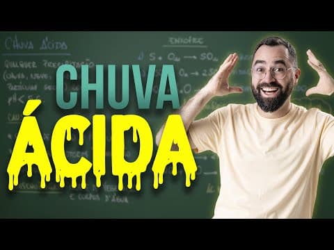 Thumbnail da aula: Chuva Ácida: o que é, causas e consequências - Aula 19 - Módulo VIII: Ecologia | Prof. Guilherme