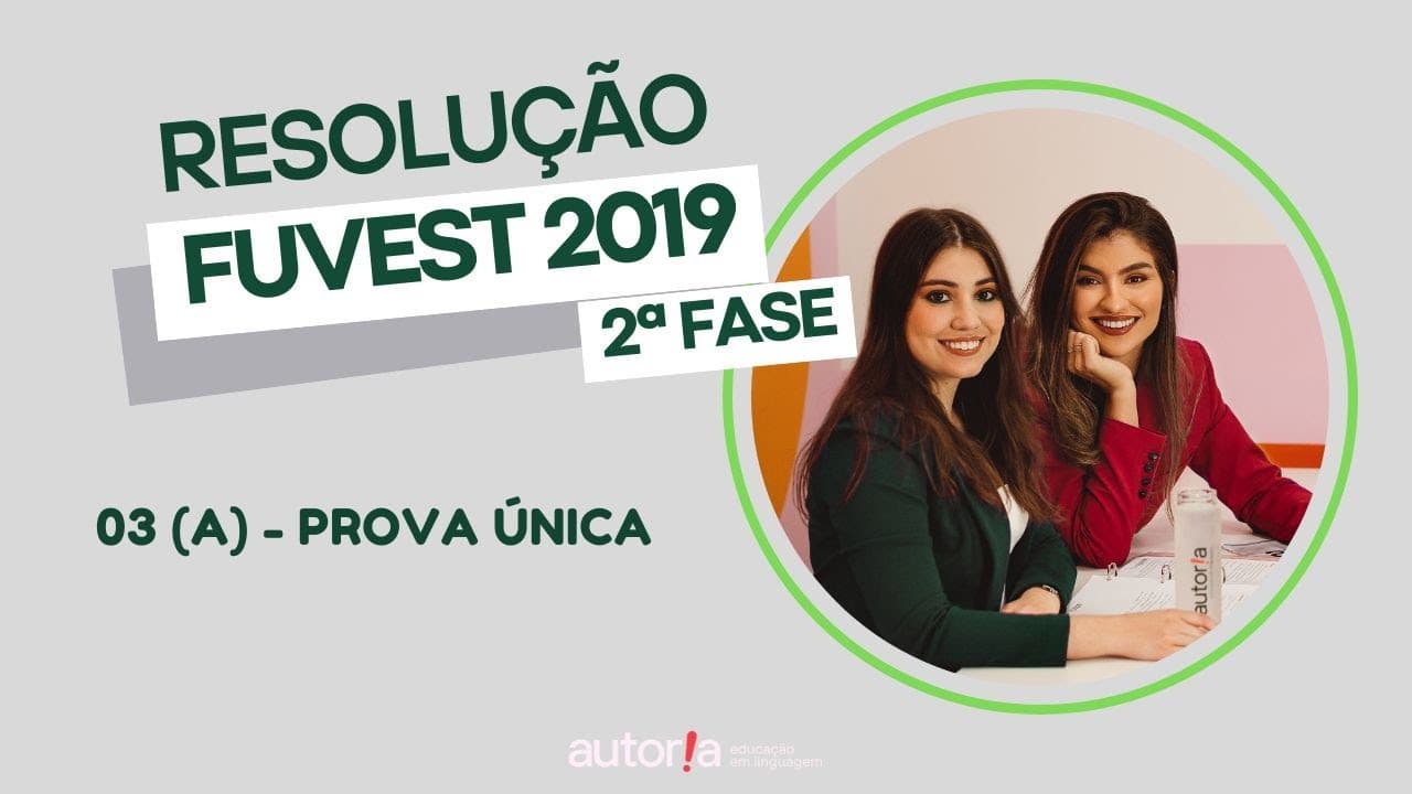 Thumbnail: Resolução FUVEST 2019 (2ª fase) - Autoria Linguagem - Questão 03 (A) | Linguagens, prova única