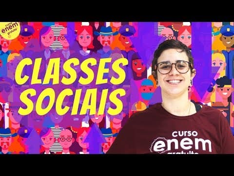 Thumbnail da aula: CLASSES SOCIAIS ONTEM E HOJE | Resumo de Sociologia para o Enem