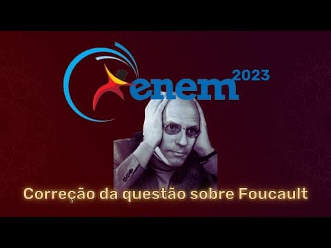Thumbnail da aula: ENEM 2023 - Resolução sobre Foucault e a ilegalidade