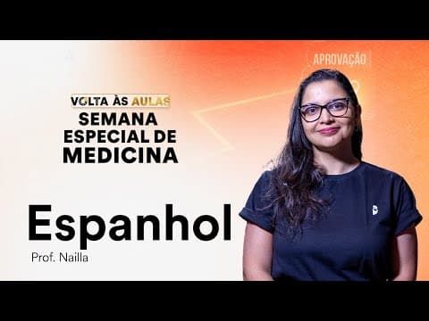 Thumbnail da aula: Semana Especial de Medicina - Espanhol - Nailla Malta