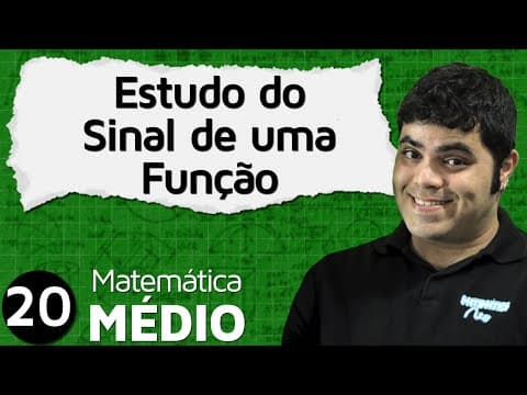 Thumbnail da aula: Estudo do Sinal de uma Função, Função Crescente e Decrescente | MEM #20