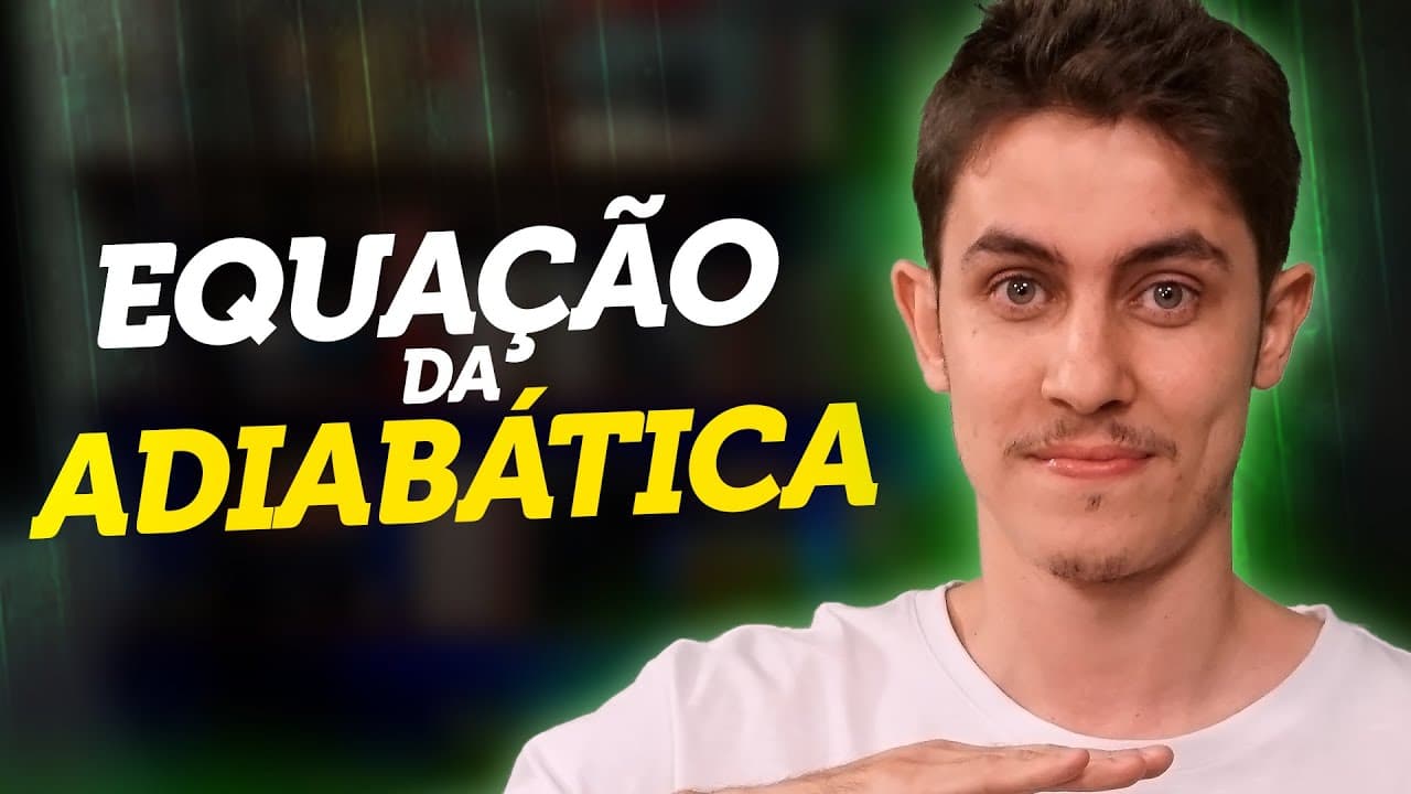 Thumbnail: Transformação Adiabática | Primeira lei da Termodinâmica