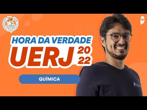 Thumbnail da aula: Revisão de Química - Hora da Verdade UERJ 2022