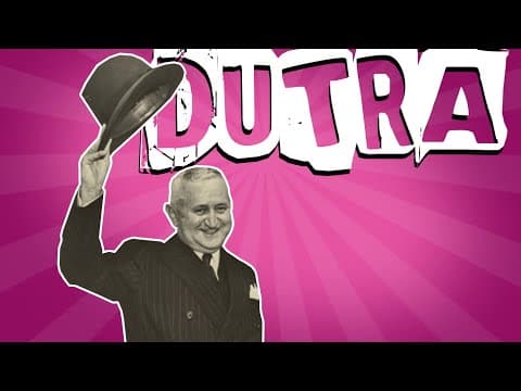 Thumbnail da aula: O GOVERNO DE EURICO GASPAR DUTRA (1946-1951)