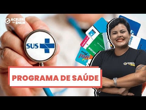 Thumbnail da aula: Programa de Saúde - Acelere no ENEM
