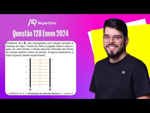 Thumbnail da aula: [ENEM 2024] Questão 128: Em um experimento de laboratório, duas barras...