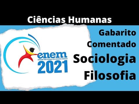Thumbnail da aula: RESOLUÇÃO ENEM 2021 Sociologia/Filosofia - Ciências Humanas e suas Tecnologias (Gabarito comentado)