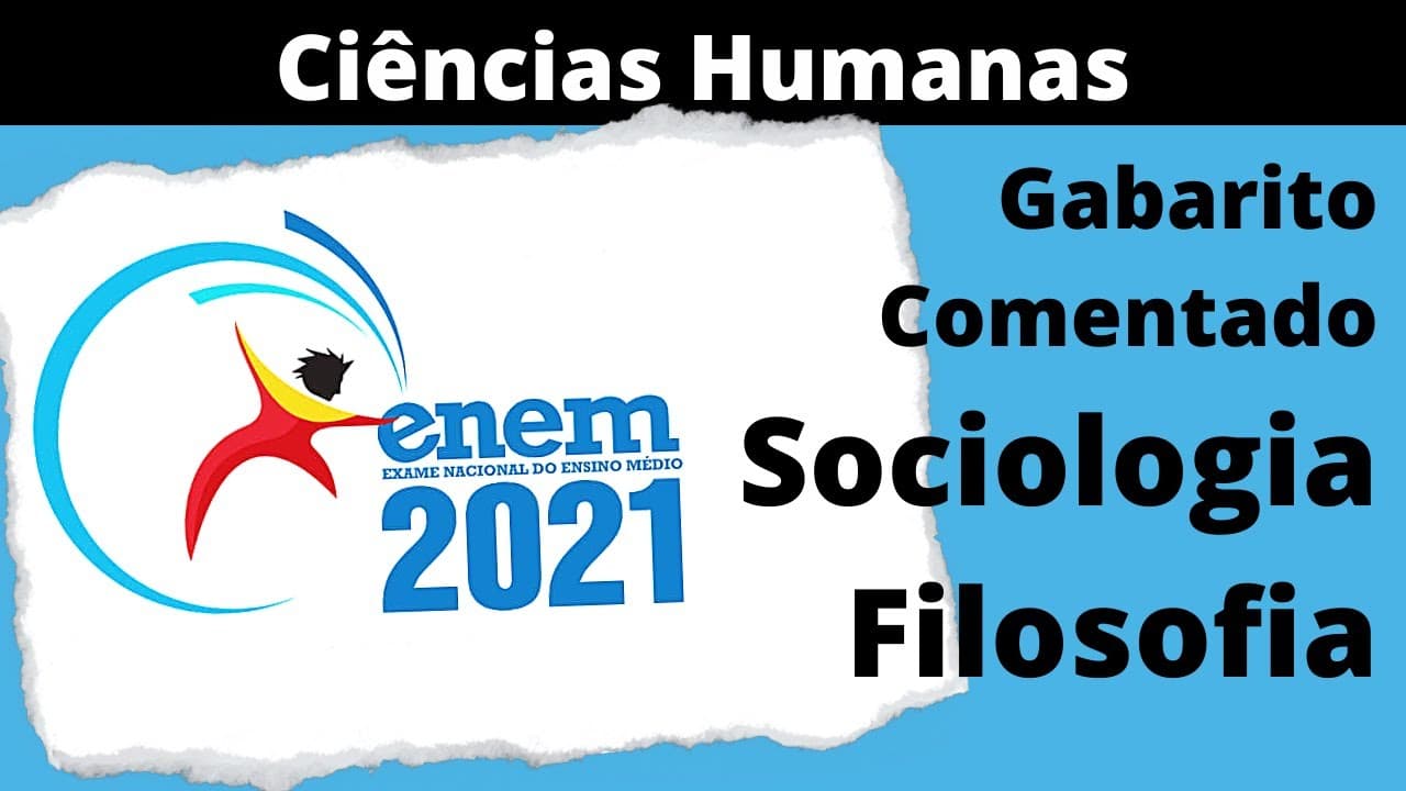 Thumbnail: RESOLUÇÃO ENEM 2021 Sociologia/Filosofia - Ciências Humanas e suas Tecnologias (Gabarito comentado)