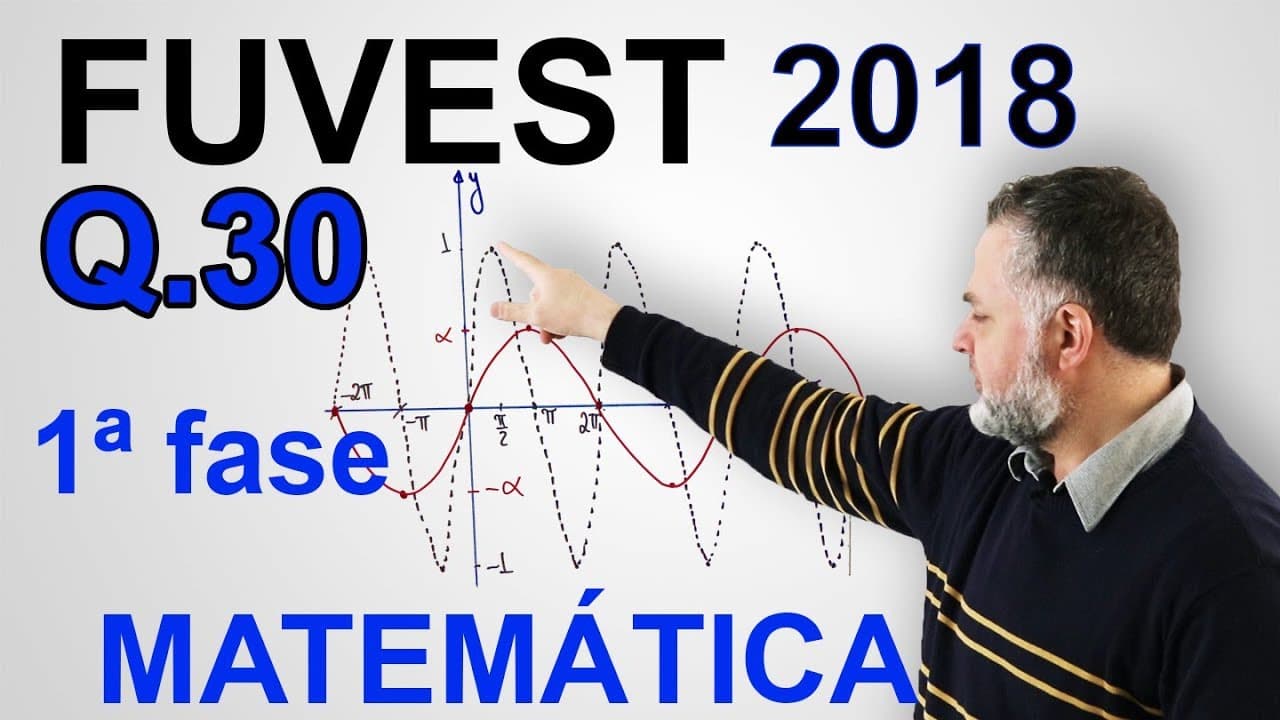 Thumbnail: 30 FUVEST 2018 1ª MATEMÁTICA