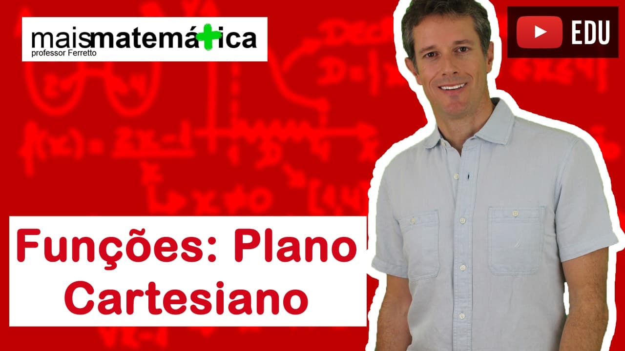 Thumbnail: Funções: Noções Básicas de Plano Cartesiano (Aula 4 de 15)