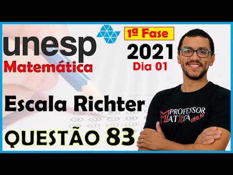 Thumbnail da aula: UNESP 2021 | Questão 83 | Resolução Matemática dia 1| Escala Richter