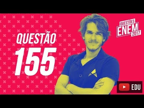 Thumbnail da aula: Enem 2017 - Matemática | Questão 155 (Caderno Amarelo)