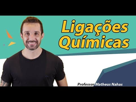 Thumbnail da aula: Aula 1 - Ligações químicas - Introdução