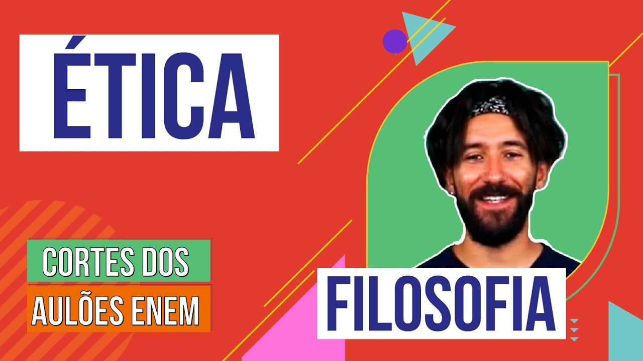 Thumbnail: ÉTICA: o que é, origem e valores | Cortes dos Aulões do Enem | Filosofia | Ernani Júnior da Silva