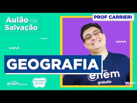 Thumbnail da aula: AULÃO DE GEOGRAFIA ENEM 2020 | O Resumão da Salvação