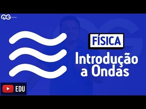 Thumbnail da aula: Introdução a Ondas - Física do zero