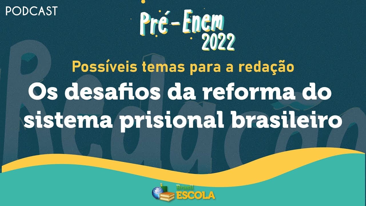 Thumbnail: PODCAST Pré-Enem 2022 | Os desafios da reforma do sistema prisional brasileiro - Brasil Escola