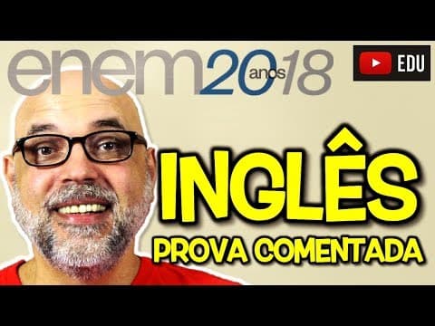 Thumbnail da aula: ✏️ ENEM 2018: Resolução da prova de inglês 💯