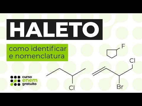 Thumbnail da aula: HALETO: como identificar e nomenclatura | Química para o Enem | Felipe Sobis