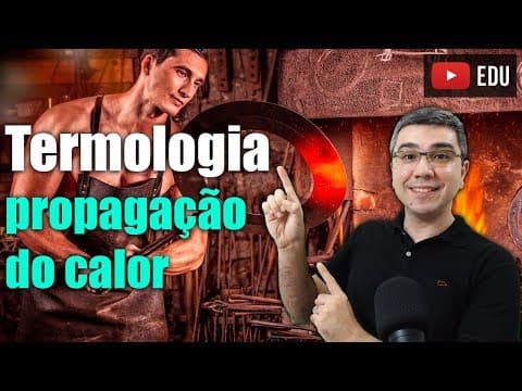 Thumbnail da aula: Teoria propagação do calor