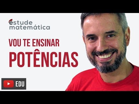 Thumbnail da aula: Potências [Potências e Radicais: aula 1 de 3] – Vou te ensinar 1
