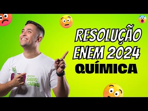 Thumbnail da aula: Resolução Enem 2024 - Química