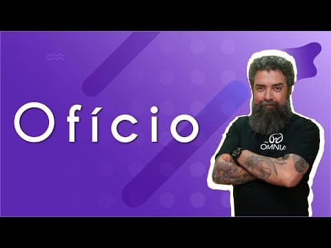 Thumbnail da aula: Ofício | Redação oficial  - Brasil Escola