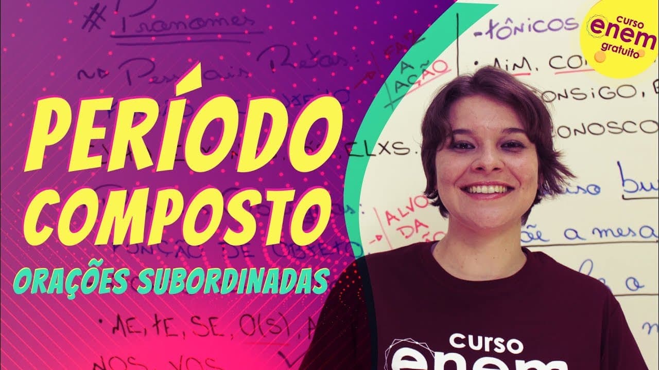 Thumbnail: PERÍODO COMPOSTO (ORAÇÕES SUBORDINADAS) | Resumo de Gramática Enem. Profe Jéssica Forin
