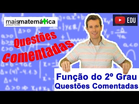 Thumbnail da aula: Questões Comentadas: Função do Segundo Grau (Função Quadrática) - Parte 2