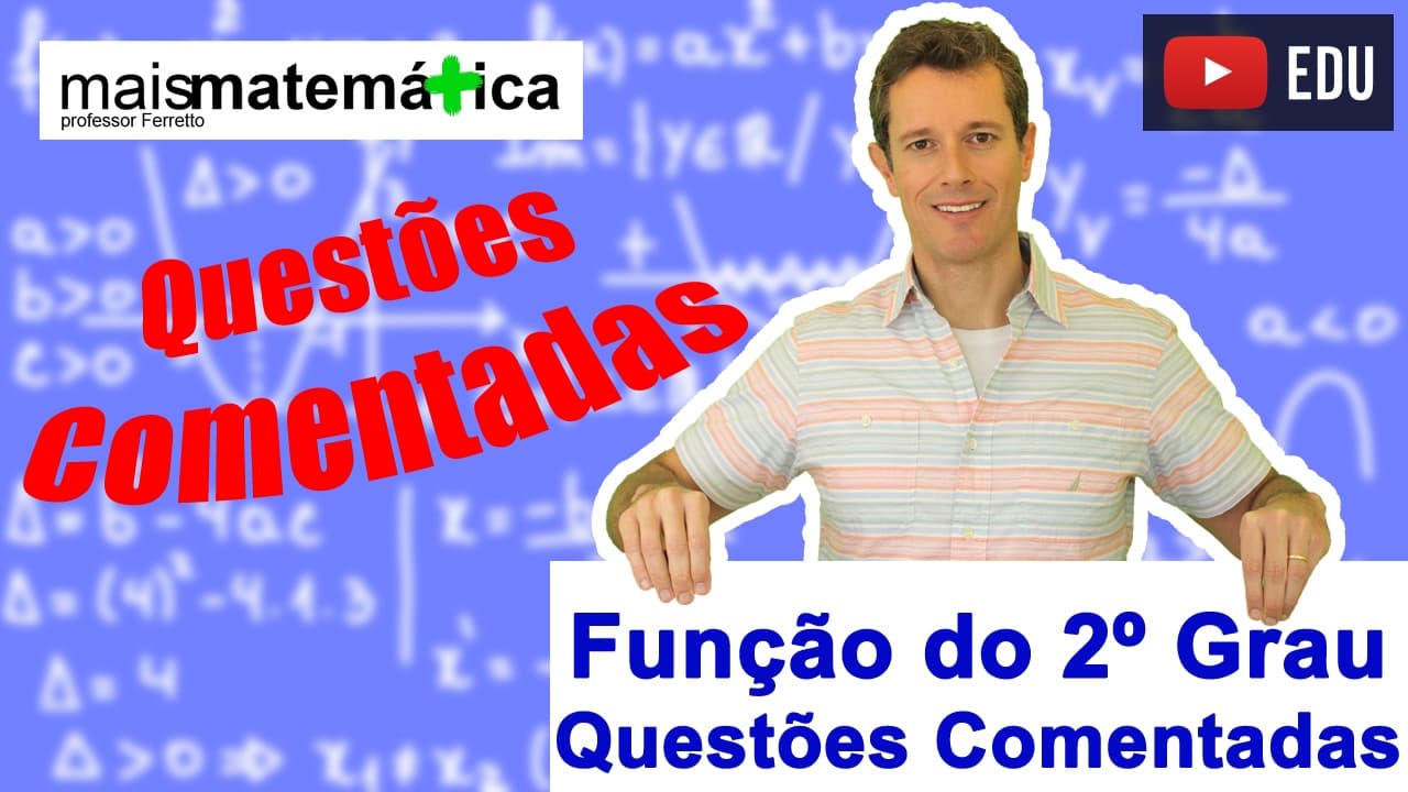 Thumbnail: Questões Comentadas: Função do Segundo Grau (Função Quadrática) - Parte 2