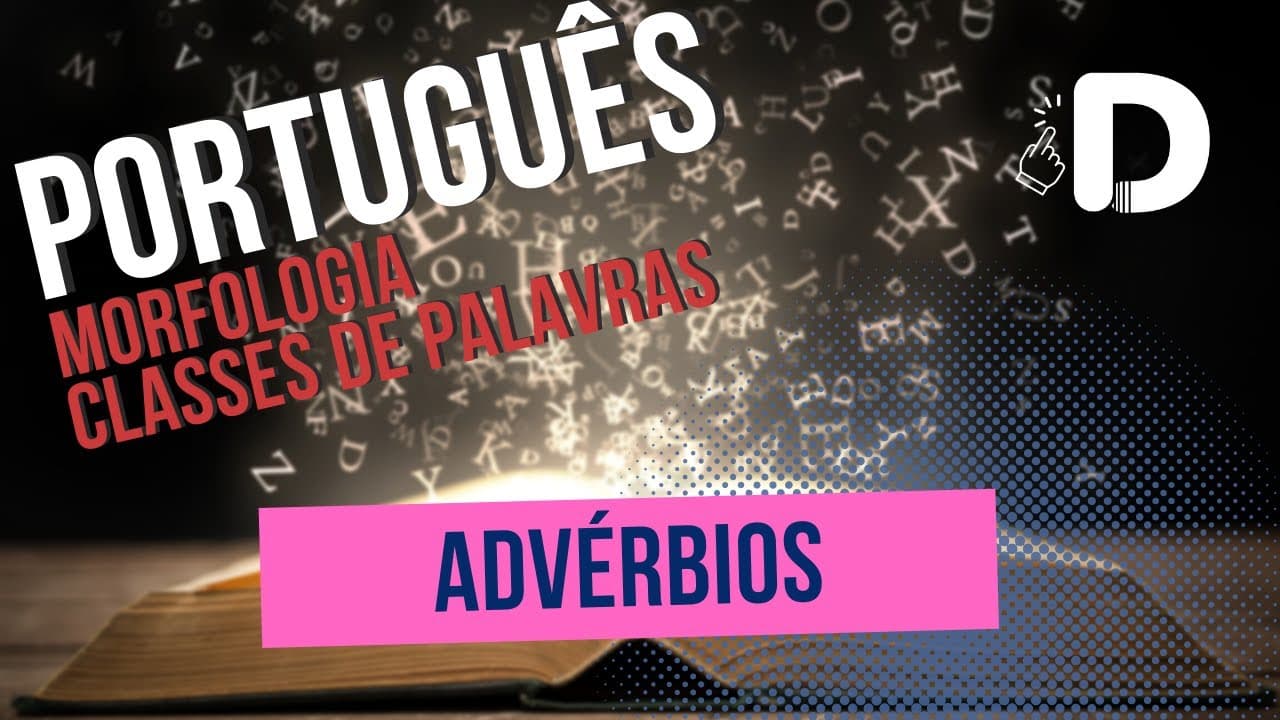 Thumbnail: Advérbios - Morfologia Classes de Palavras - Língua Portuguesa - Preparatório Enem