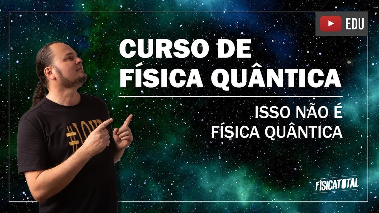Thumbnail: Isso não é Física Quântica (aula 8 de 8)
