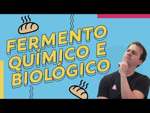 Thumbnail da aula: Fermento Químico ou Biológico: qual a diferença?