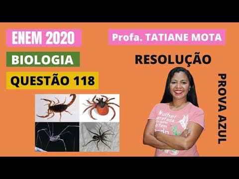 Thumbnail da aula: ✅[ENEM 2020] # BIOLOGIA # QUESTÃO 118 – ZOOLOGIA - Aranhas, escorpiões, carrapatos e ácaros são