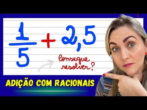 Thumbnail da aula: COMO SOMAR FRAÇÃO E NÚMERO COM VÍRGULA! EU VOU TE ENSINAR! EXPLICAÇÃO DO CONTEÚDO PASSO A PASSO!