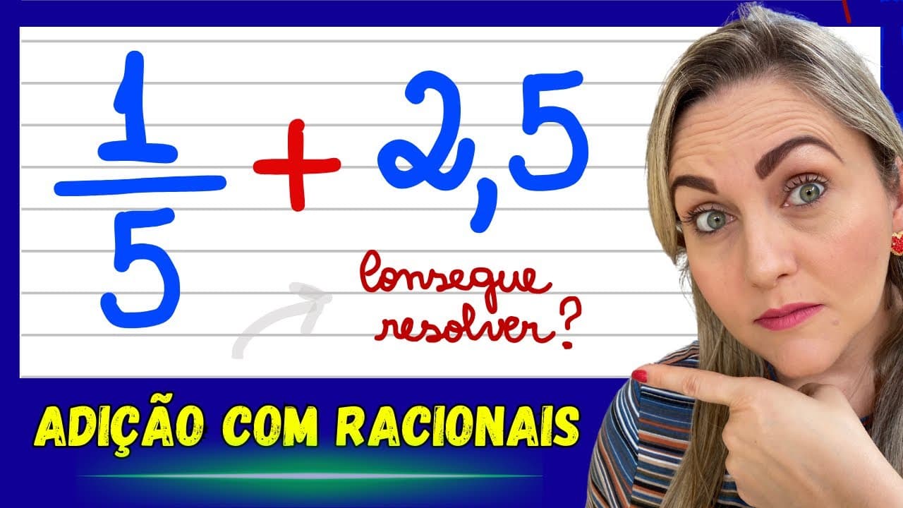 Thumbnail: COMO SOMAR FRAÇÃO E NÚMERO COM VÍRGULA! EU VOU TE ENSINAR! EXPLICAÇÃO DO CONTEÚDO PASSO A PASSO!