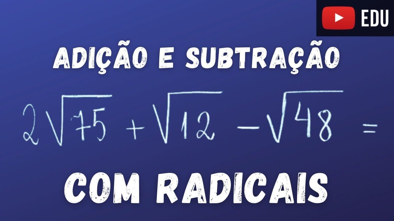 Thumbnail: Adição e Subtração com Radicais - Professora Angela