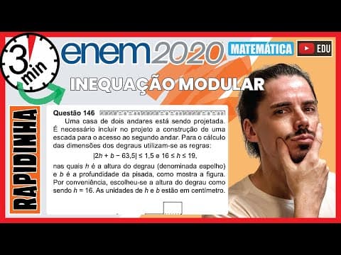 Thumbnail da aula: 🏃‍♂️ [ENEM 2020] 146 📘 INEQUAÇÃO MODULAR Uma casa de dois andares está sendo projetada. É necessário