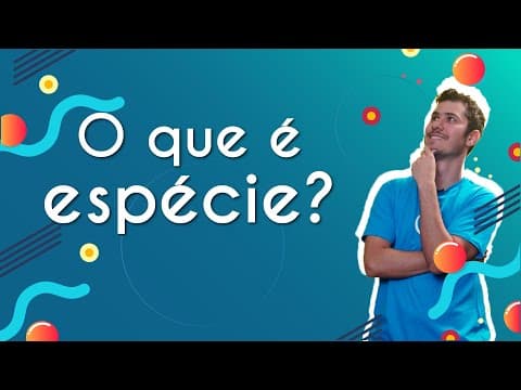 Thumbnail da aula: O que é espécie? - Brasil Escola