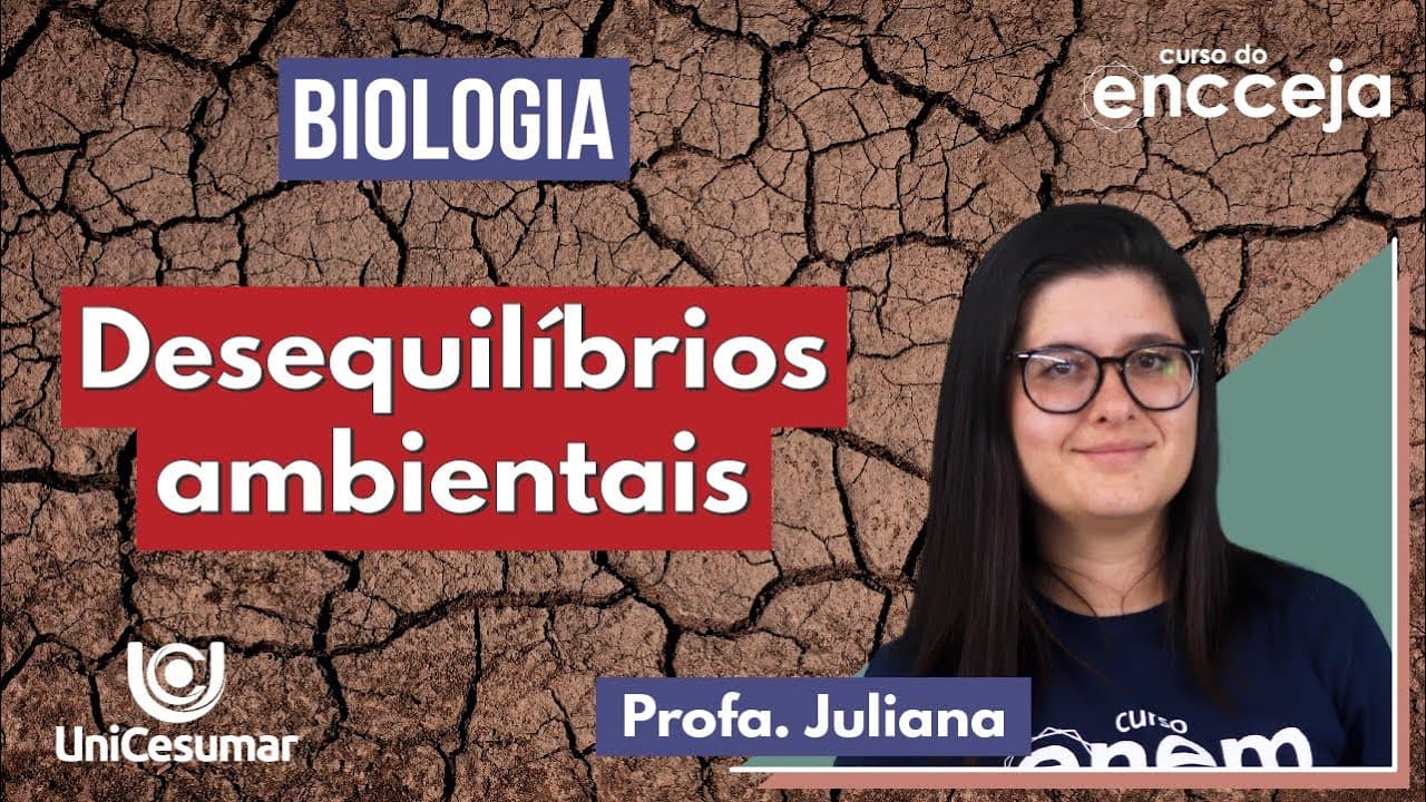Thumbnail: DESEQUILÍBRIOS AMBIENTAIS: Como a ação humana impacta o meio ambiente? | RESUMO DE BIOLOGIA ENCCEJA