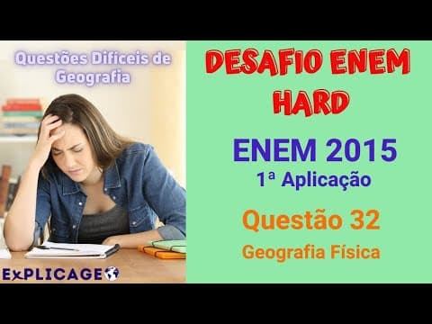 Thumbnail da aula: Desafio Enem 2015 – 1ª Aplicação – Questão 32 (Cerrado) – Vamos Gabaritar Geografia no ENEM?