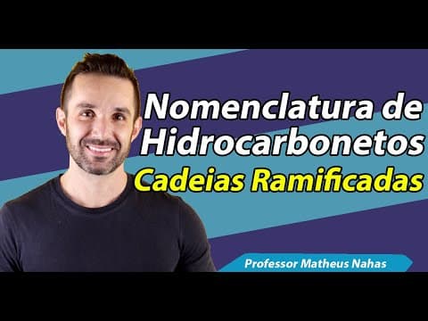 Thumbnail da aula: Aula 3 - Nomenclatura de Hidrocarbonetos Ramificados