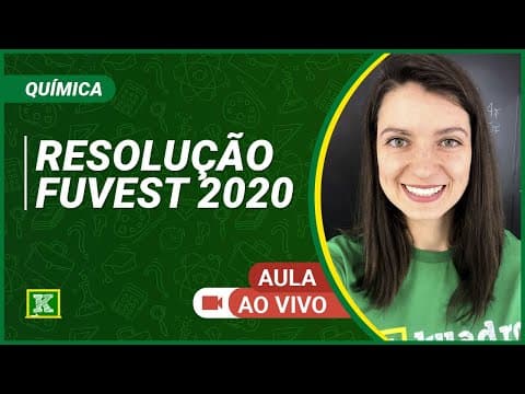Thumbnail da aula: Resolução FUVEST 2020 - Química - Aline Oliveira