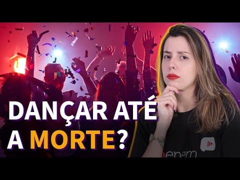 Thumbnail da aula: CASOS BIZARROS: dançar até a morte? | ProEnem