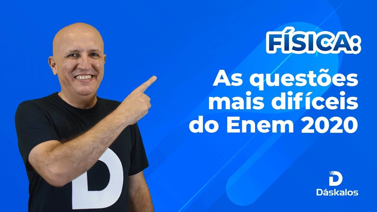 Thumbnail: FÍSICA: RESOLVENDO AS QUESTÕES MAIS DIFÍCEIS DO ENEM 2020