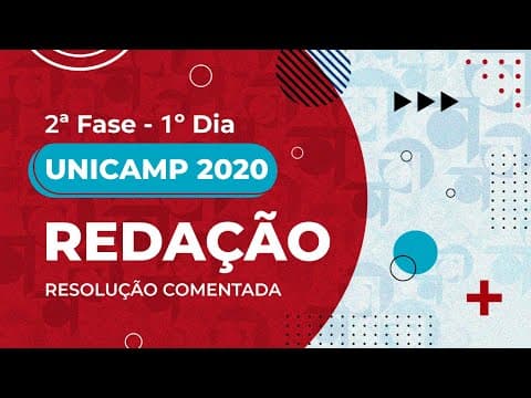 Thumbnail da aula: Resolução Comentada - UNICAMP 2020 - 2ª fase - 1º dia - Redação