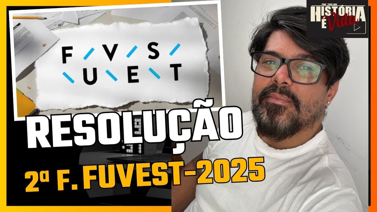Thumbnail: RESOLUÇÃO 2ª FASE FUVEST  2025  - História