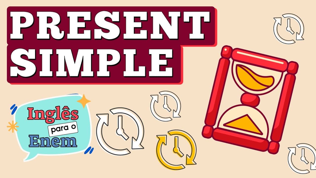 Thumbnail: PRESENT SIMPLE: como usar, regras e exemplo | Inglês básico para o Enem
